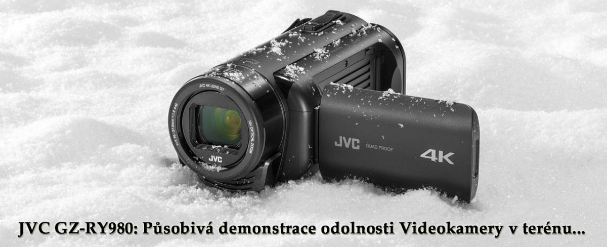 Krásná ukázka odolnosti Videokamery JVC GZ-RY980 Krásná ukázka odolnosti Videokamery JVC GZ-RY980
