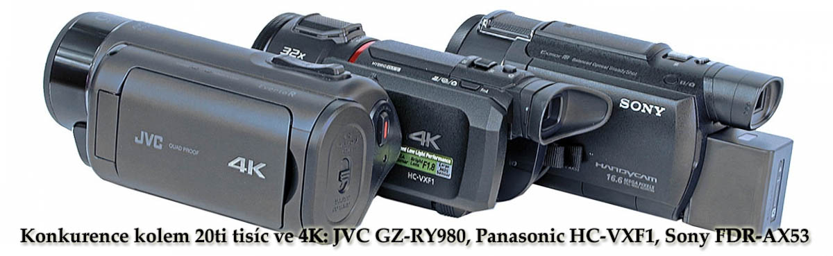 Konkurentky JVC RY980: Panasonic VXF1 a Sony AX53 Konkurentky JVC RY980: Panasonic VXF1 a Sony AX53