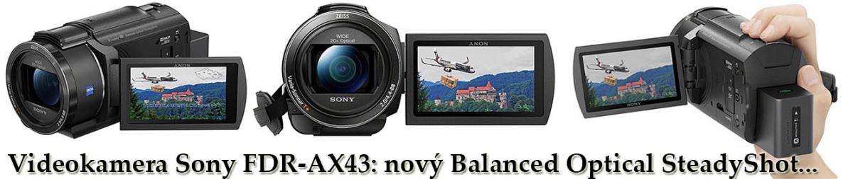 Tři detaily nové Videokamery Sony FDR-AX43 s B-OIS Tři detaily nové Videokamery Sony FDR-AX43 s B-OIS