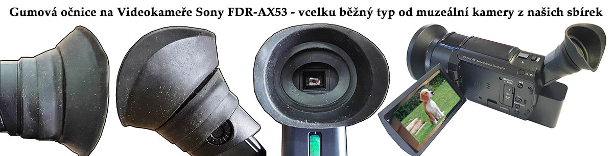 Gumová očnice z muzeálního exponátu na kameře AX53 Gumová očnice z muzeálního exponátu na kameře AX53