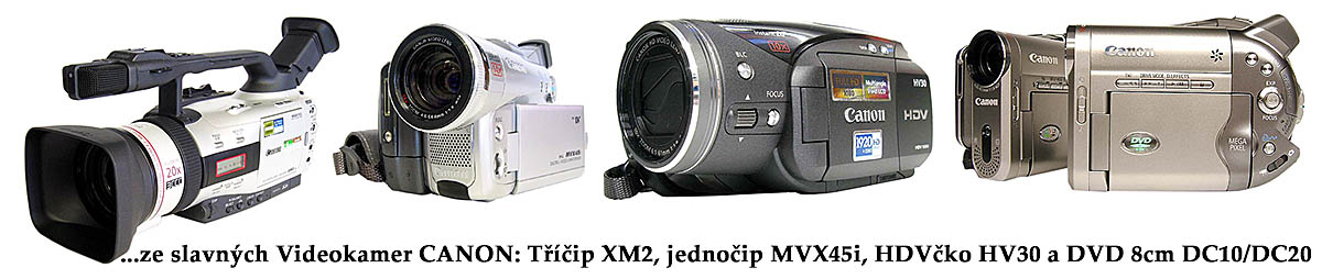 Videokamery Canon: z digitálních modelů této značky Videokamery Canon: z digitálních modelů této značky