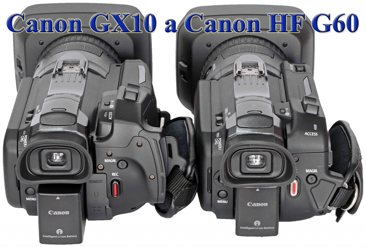 Videokamera Canon GX10 a HF G60 - srovnání zezadu Videokamera Canon GX10 a HF G60 - srovnání zezadu
