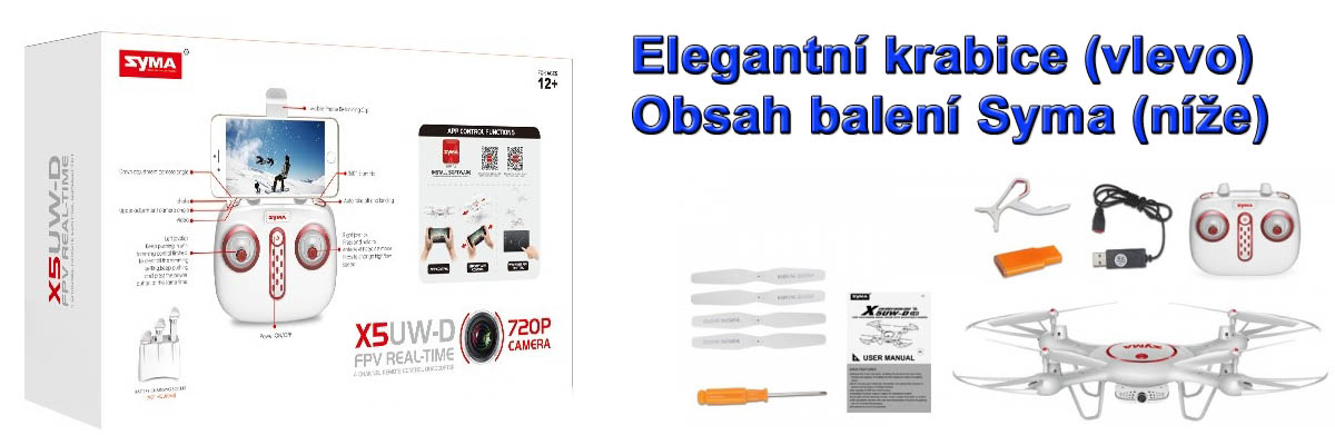 SYMA X5UW-D: Efektní krabice vlevo a obsah balení... SYMA X5UW-D: Efektní krabice vlevo a obsah balení...