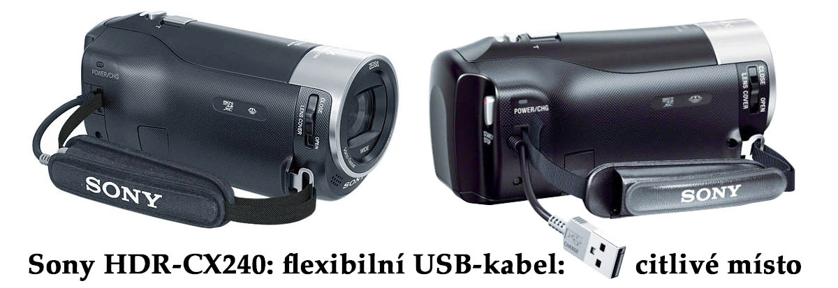 Videokamera Sony HDR-CX240: kritický bod USB-kabel Videokamera Sony HDR-CX240: kritický bod USB-kabel