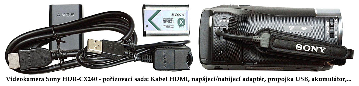 Pořizovací sada výrobce s Videokamerou Sony CX240 Pořizovací sada výrobce s Videokamerou Sony CX240