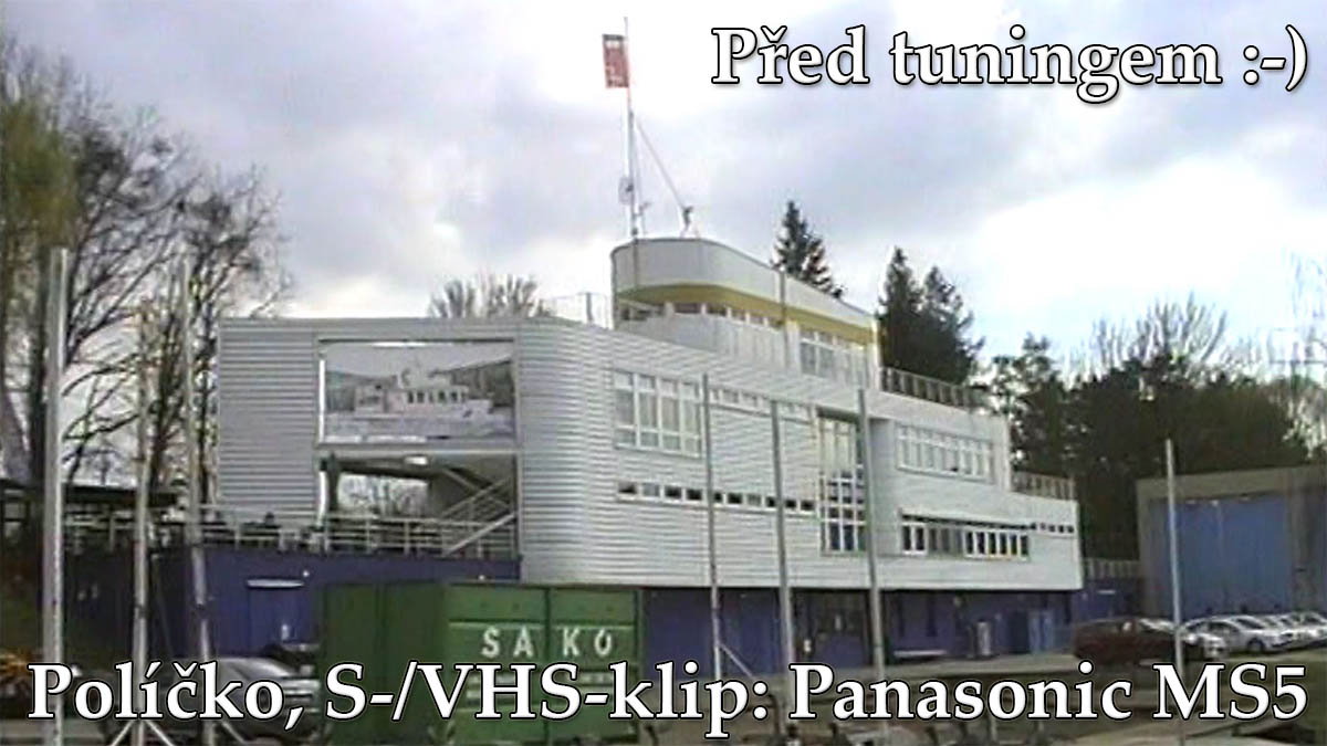 NÁZORNÝ ROZDÍL Videopolíčka z S-/VHS před editací NÁZORNÝ ROZDÍL Videopolíčka z S-/VHS před editací