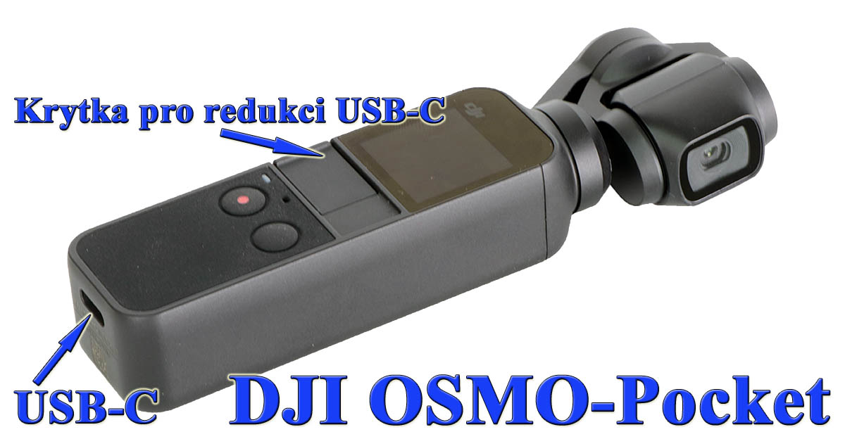 Kamerka DJI OSMO Pocket: detaily na těle strojku... Kamerka DJI OSMO Pocket: detaily na těle strojku...