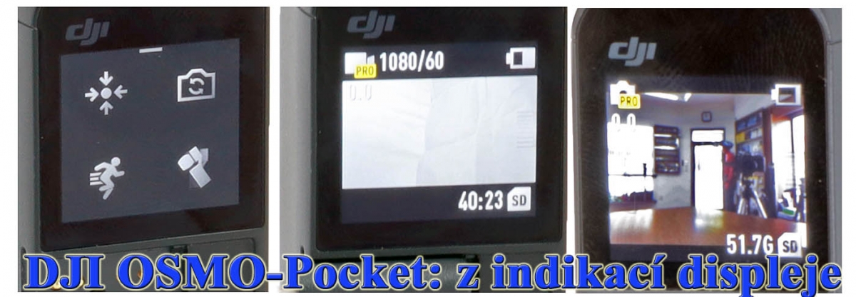 Kamerka DJI OSMO Pocket: tři z indikací na displeji... Kamerka DJI OSMO Pocket: tři z indikací na displeji...