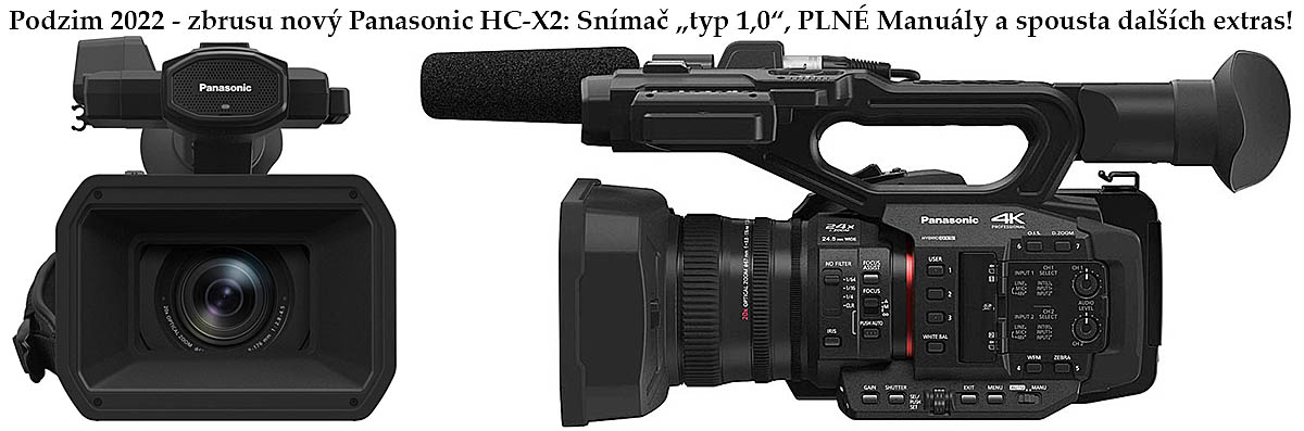 Zbrusu nový Panasonic HC-X2 má všech 5P a hafo extras Zbrusu nový Panasonic HC-X2 má všech 5P a hafo extras