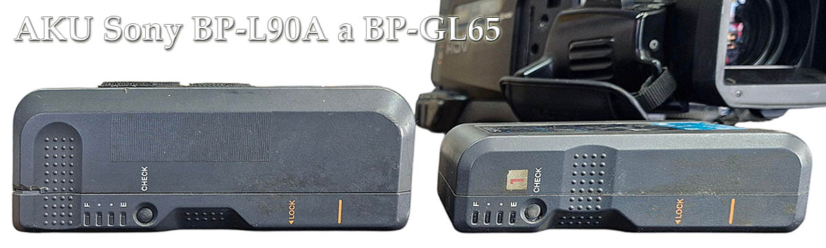 OBŘÍ akumulátory Sony BP-L90A a BP-GL65 jsou IN... OBŘÍ akumulátory Sony BP-L90A a BP-GL65 jsou IN...