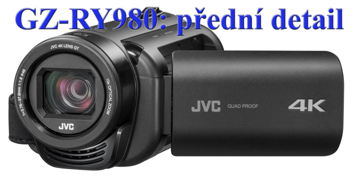 Videokamera JVC GZ-RY980 v přední perspektivě Videokamera JVC GZ-RY980 v přední perspektivě