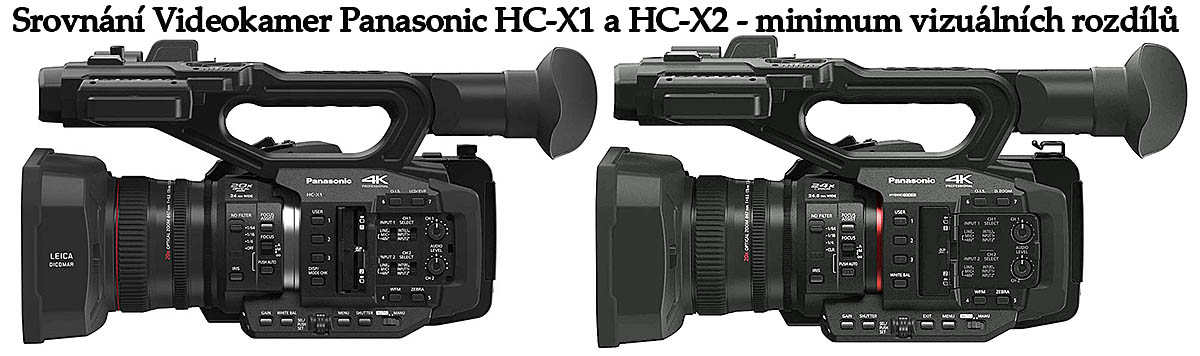Videokamery Panasonic HC-X1 a HC-X2: srovnání strojů Videokamery Panasonic HC-X1 a HC-X2: srovnání strojů