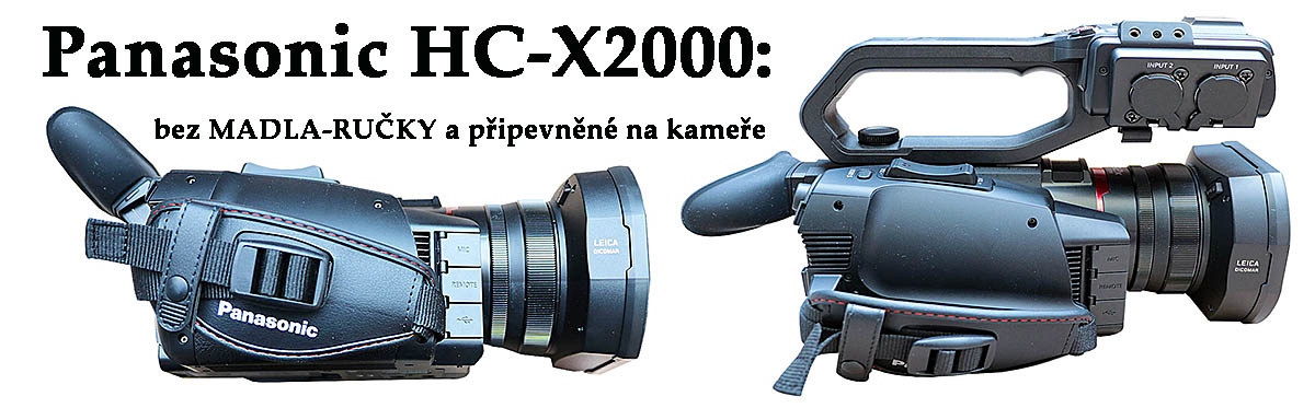 Videokamera Panasonic HC-X2000 bez MADLA a s ním Videokamera Panasonic HC-X2000 bez MADLA a s ním