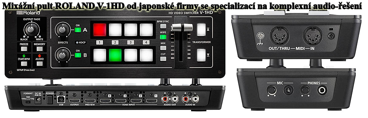 Mixážní pult Roland V-1HD - aktivní rozbočovač HDMI Mixážní pult Roland V-1HD - aktivní rozbočovač HDMI