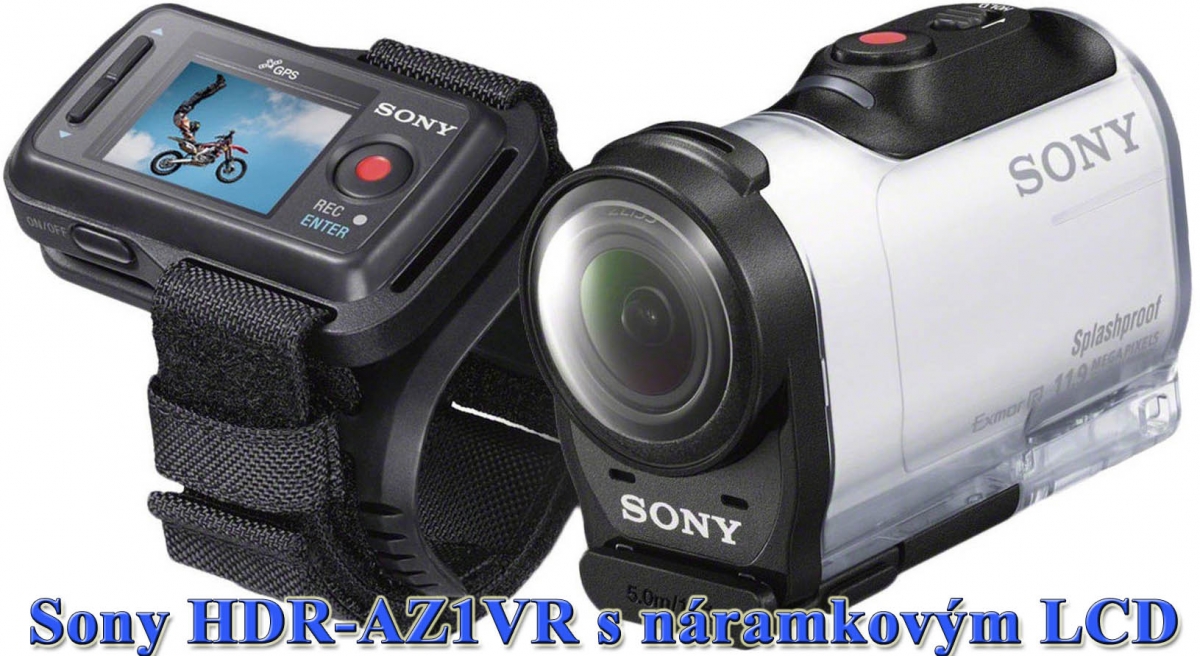 Sony HDR-AZ1VR s náramkovým displejem... Sony HDR-AZ1VR s náramkovým displejem...