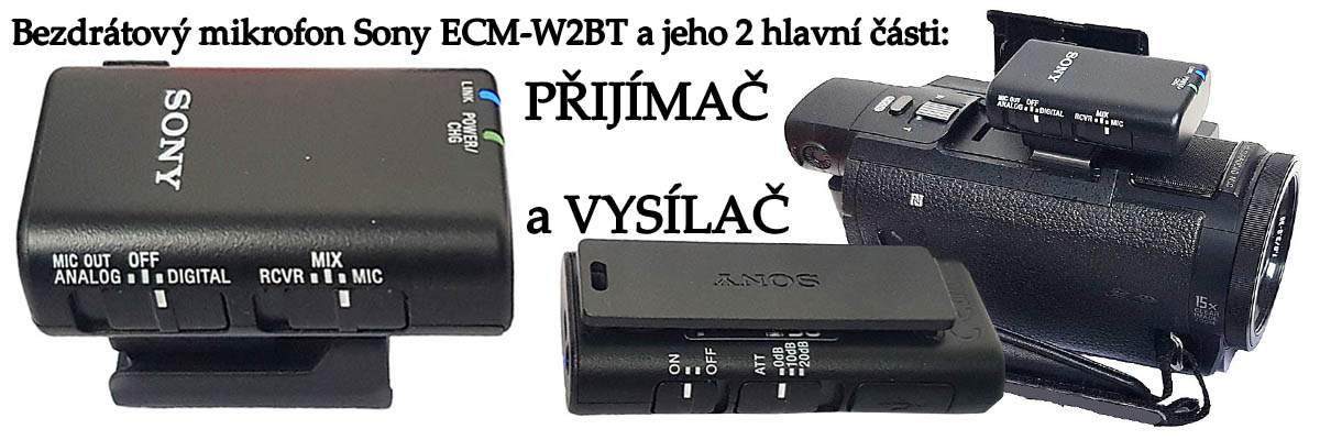 Mikrofon W2BT: 2 části a spojení se Sony FDR-AXP33 Mikrofon W2BT: 2 části a spojení se Sony FDR-AXP33