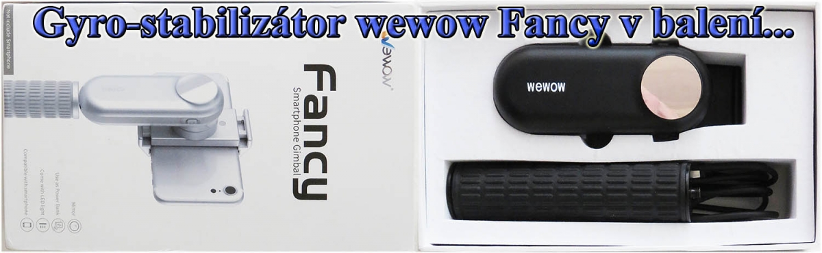 Gyrostabilizátor wewow Fancy: balení s krabicí... Gyrostabilizátor wewow Fancy: balení s krabicí...
