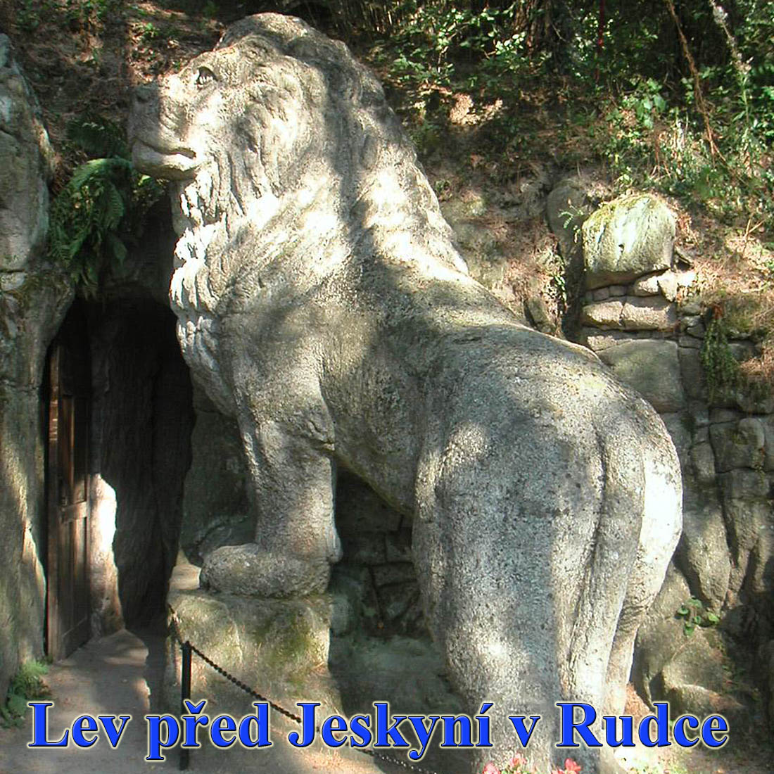 Lev před Jeskyní blanických rytířů v Rudce u Kunštátu Lev před Jeskyní blanických rytířů v Rudce u Kunštátu
