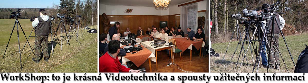 Spousty informací a krásná Videotechnika: WorkShop Spousty informací a krásná Videotechnika: WorkShop