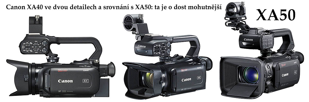 Videokamery Canon XA40 a XA50: srovnání mohutnosti Videokamery Canon XA40 a XA50: srovnání mohutnosti