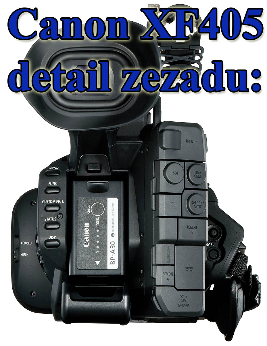Videokamera Canon XF705: detail přístroje zezadu Videokamera Canon XF705: detail přístroje zezadu